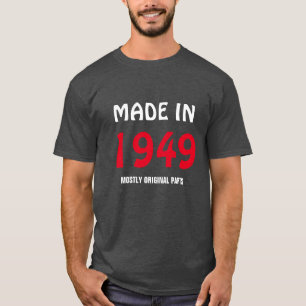 "Tillverkad 1949, mest originaldelar" T Shirt