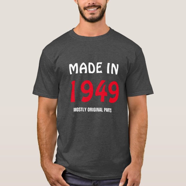 "Tillverkad 1949, mest originaldelar" T Shirt (Framsida)
