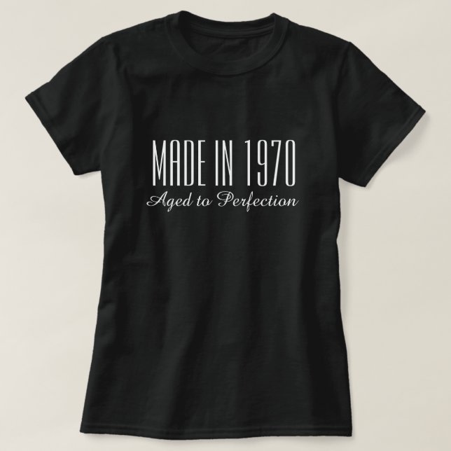 Tillverkad 1970 Åldras till perfekt födelsedagsfes T Shirt (Design framsida)