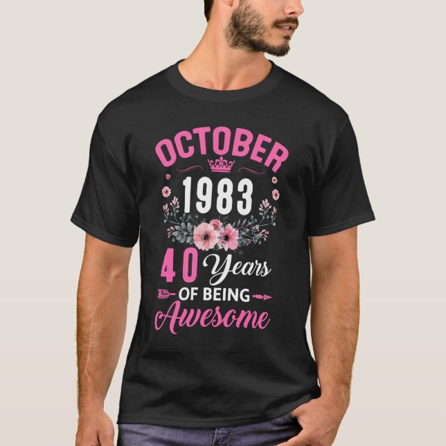 Tillverkad 1983 40 år gammal oktober 40:e födelsed t shirt (Framsida)