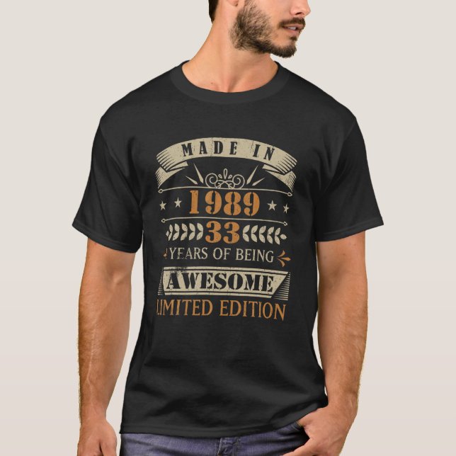Tillverkad 1989 33 år Fantastisk Begränsad Edition T Shirt (Framsida)