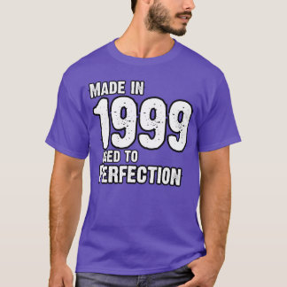 Tillverkad 1999 För Perfektion Född 1999 T Shirt