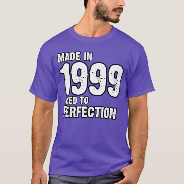 Tillverkad 1999 För Perfektion Född 1999 T Shirt (Framsida)