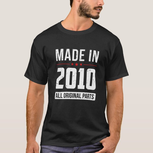 Tillverkad 2010 - alla originaldelar - född år B T Shirt (Framsida)