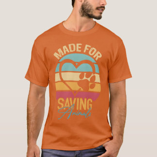 Tillverkad för att rädda djur Roliga veterinär vän T Shirt