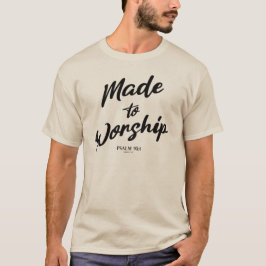 Tillverkad för att tillbe Psalm 95:1 T-Shirt