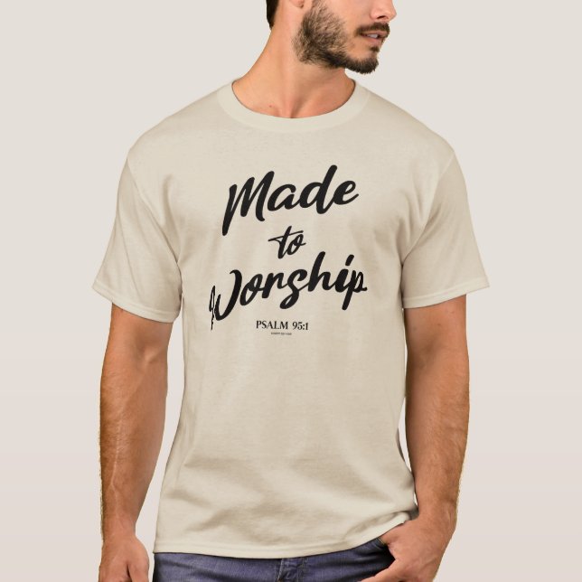 Tillverkad för att tillbe Psalm 95:1 T-Shirt (Framsida)