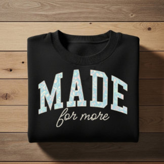 Tillverkad för mer. Kristet trosbekräftande design T Shirt