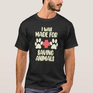 Tillverkad för underhåll av djur Veterinär Ve T Shirt
