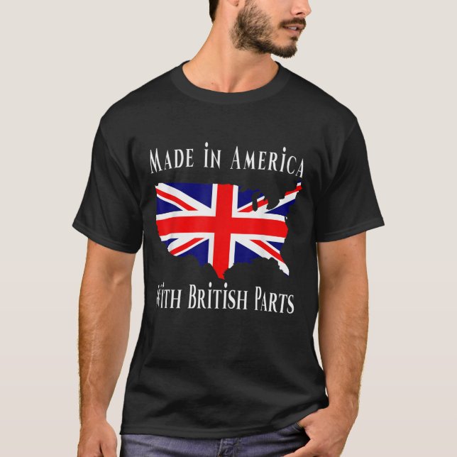 Tillverkad i Amerika med brittiska reservdelar som T Shirt (Framsida)