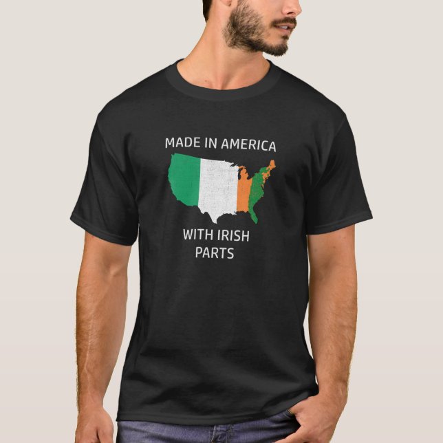 Tillverkad i Amerika med Irish Parts Ireland och U T Shirt (Framsida)