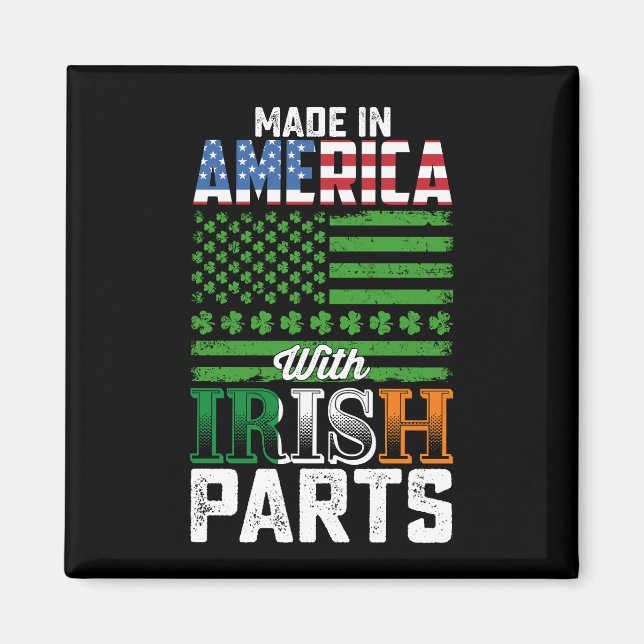 Tillverkad i Amerika med Irish Parts St patrick's  Magnet (Framsidan)