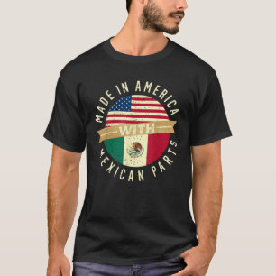 Tillverkad i Amerika med mexikanska delar, Mexiko T Shirt