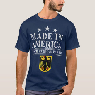 Tillverkad i Amerika med tysk delproduktion T Shirt