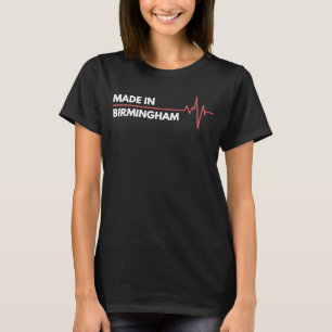 Tillverkad i Birmingham England Ställe i Birth Hom T Shirt
