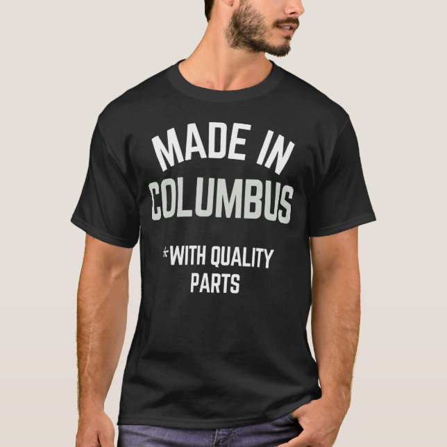 Tillverkad i Columbus Slogan född i Columbus 1 T Shirt (Framsida)