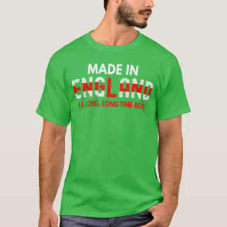 Tillverkad I England För Länge Sedan Rolig Brittis T Shirt