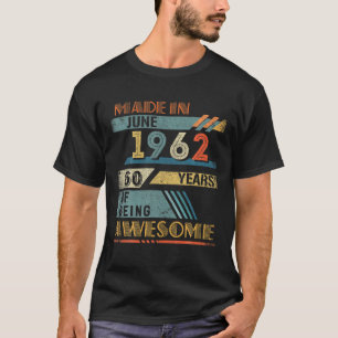 Tillverkad i juni 1962 60 år gammal 60:e födelseda t shirt