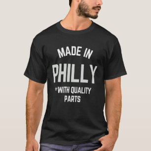Tillverkad i Philly Slogan, född i Philadelphia T Shirt