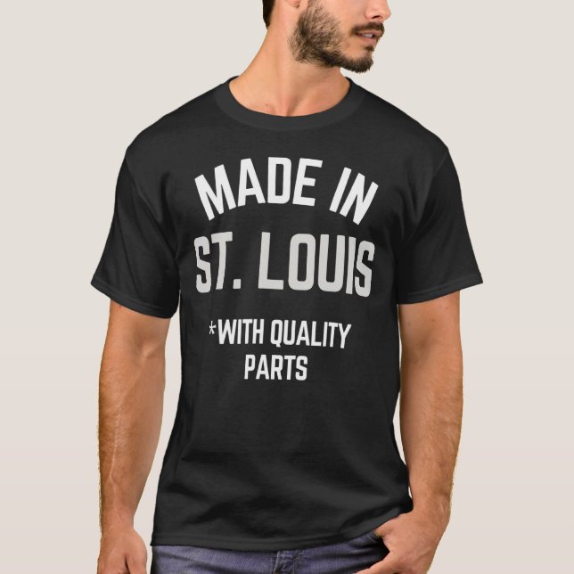 Tillverkad i St Louis Slogan, född i St Louis T Shirt (Framsida)