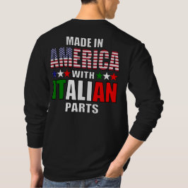 Tillverkade i Amerika med italienska delar T Shirt