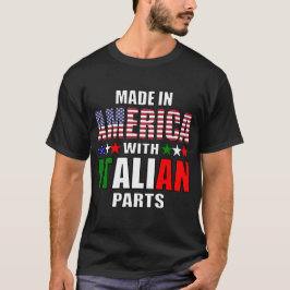 Tillverkade i Amerika med italienska delar T Shirt