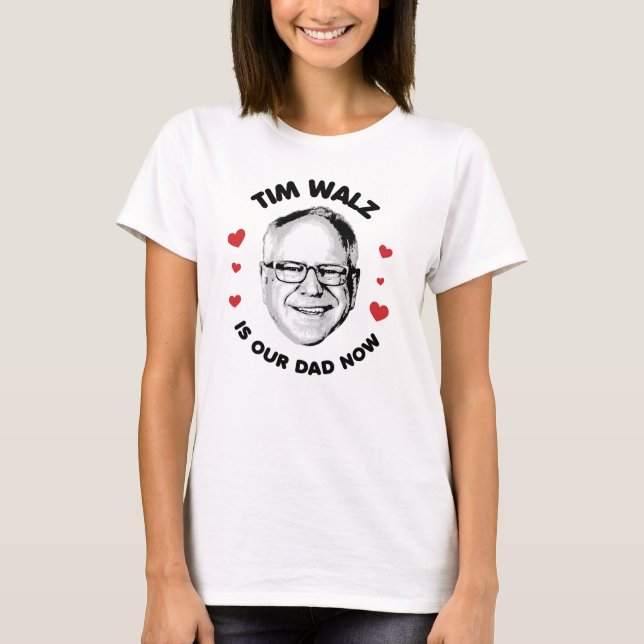Tim Walz är vår pappa nu T Shirt (Framsida)