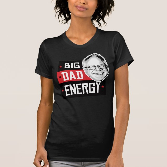 Tim Walz Big Pappa Energy T Shirt (Framsida)