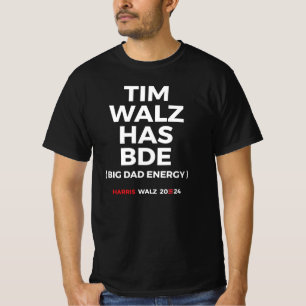 Tim Walz har BDE - Big Pappa Energy T Shirt