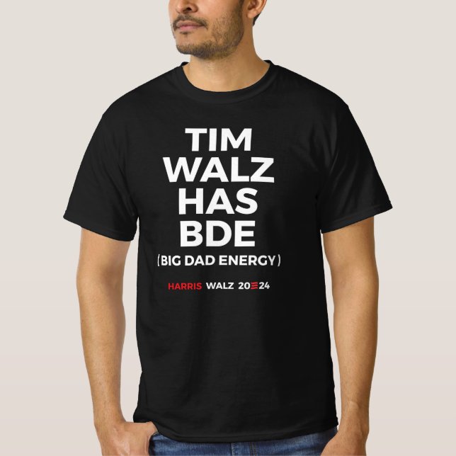 Tim Walz har BDE - Big Pappa Energy T Shirt (Framsida)
