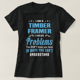 Timber Framer T Shirt