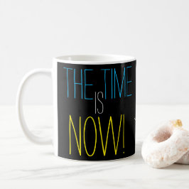 TIME ÄR NU den gulliga uppmuntran Kaffemugg