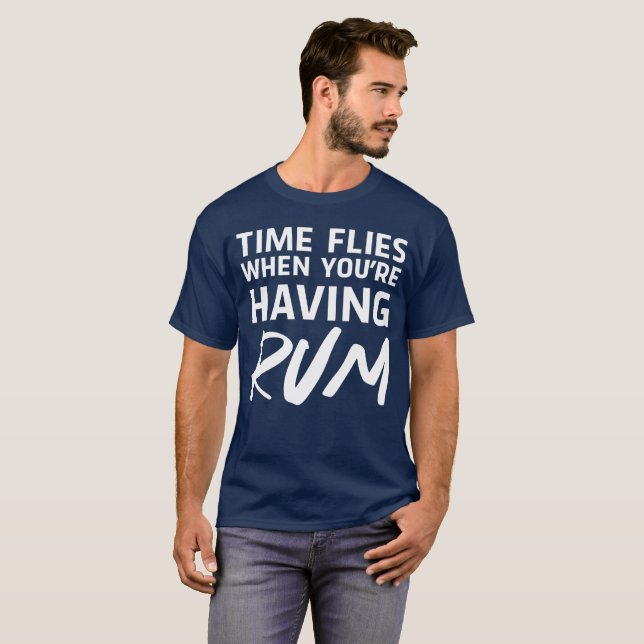 Time flyger, när du har humoristisk rom tee shirt (Hel framsida)