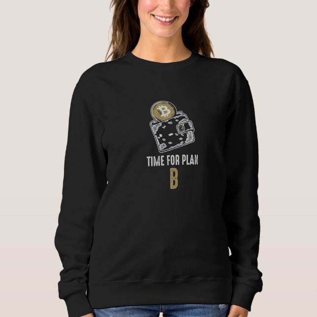 Time for Plan B  Bitcoin BTC cryptocurrency T Shirt (Framsida)