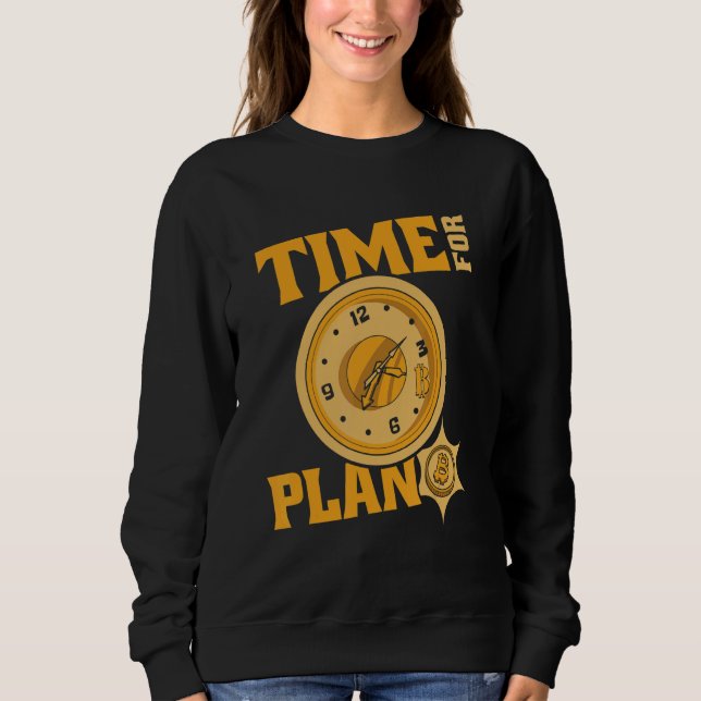Time For Plan Bitcoin Cryptocurrency Blockchain Bi T Shirt (Framsida)