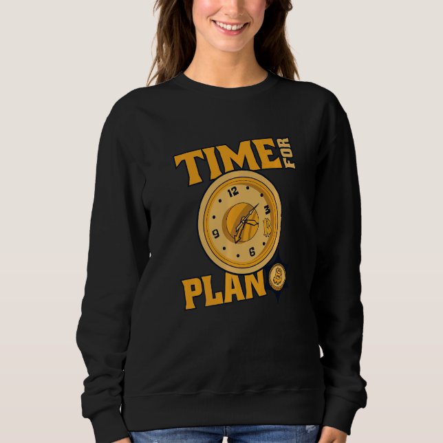 Time For Plan Bitcoin Cryptocurrency Blockchain Bi T Shirt (Framsida)