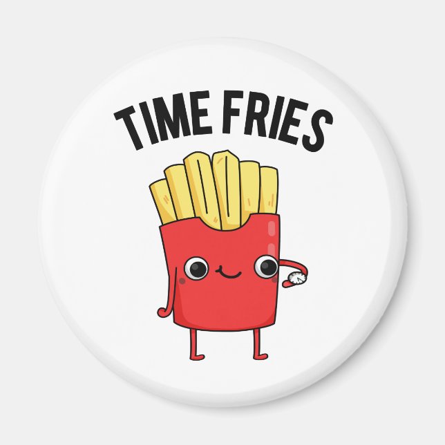 Time Fries Fny Fransk Fries Pun Magnet (Framsidan)