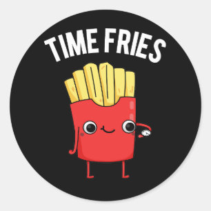 Time Fries Funny Fransk Fries Pun Mörk BG Runt Klistermärke