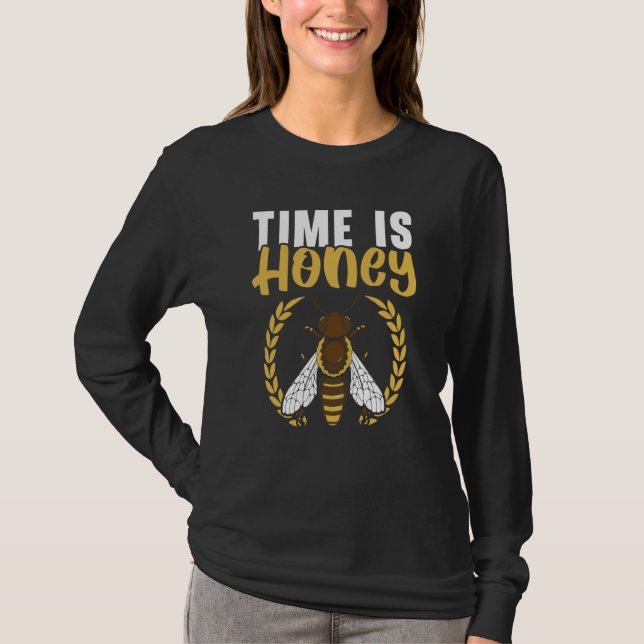 Time Is Honey Beekeeper Beekeeping Apiarist Honeyb T Shirt (Framsida)