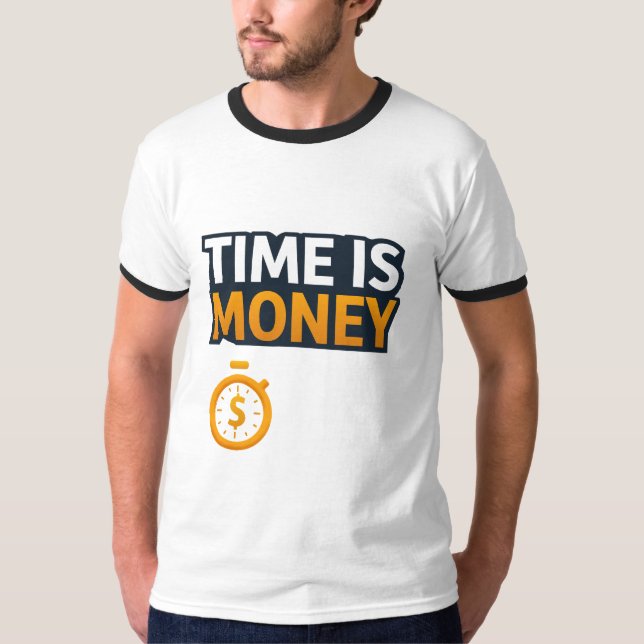 Time Is Money – Hustle Mindset T-Shirt | Entrepren (Framsida)
