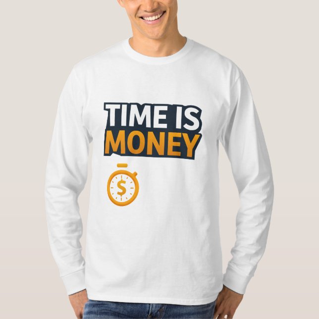 Time Is Money – Hustle Mindset T-Shirt | Entrepren (Framsida)