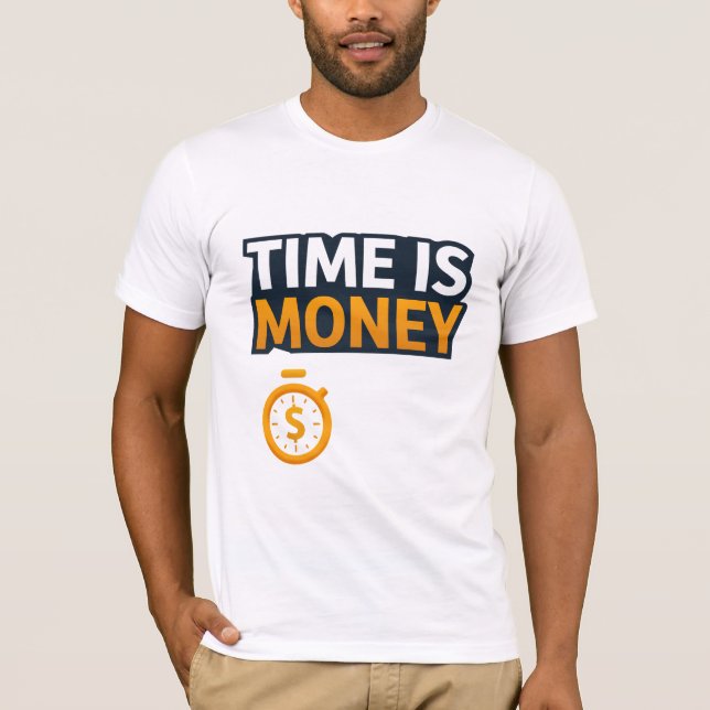 Time Is Money – Hustle Mindset T-Shirt | Entrepren (Framsida)