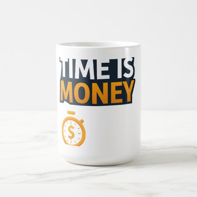 Time Is Money – Hustle Mindset T-Shirt | Entrepren Kaffemugg (Center)