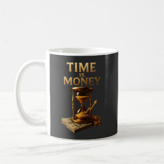 Time Is Money | Kraftfull Motivationsdesign Kaffemugg