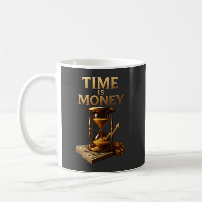 Time Is Money | Powerful Motivational Design Kaffemugg (Vänster)