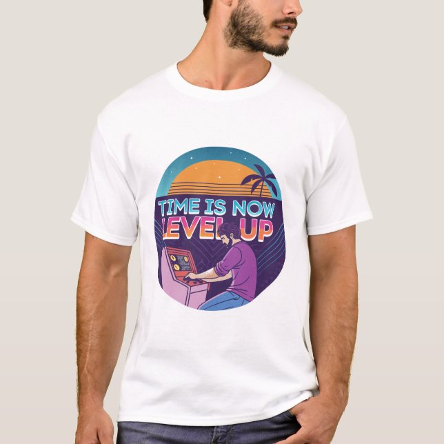 Time Is Now Level Up Retro Gamer Arcade 80s T Shirt (Framsida)