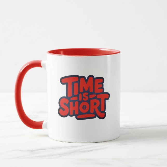 Time Is Short Motivational Typography Design Mugg (Vänster)