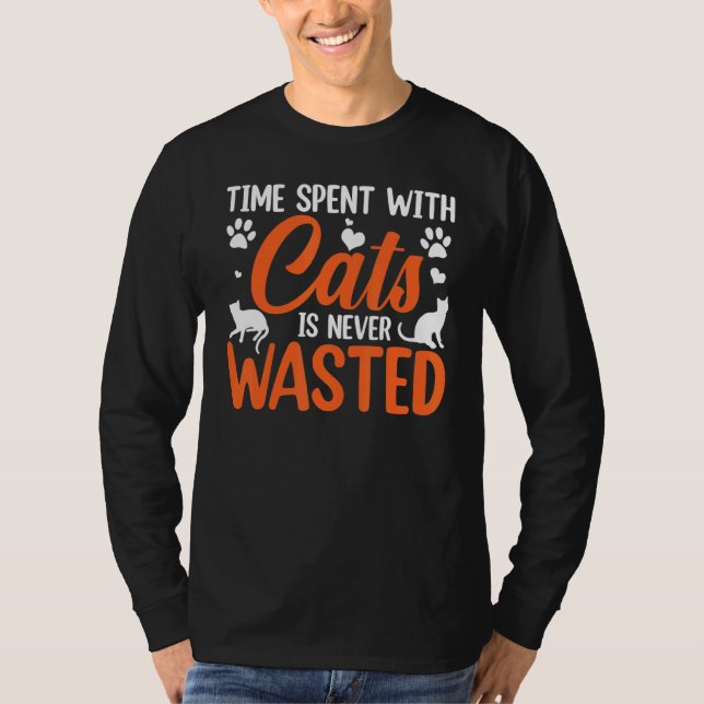 Time Spent With Cats Is Never Wasted T Shirt (Framsida)