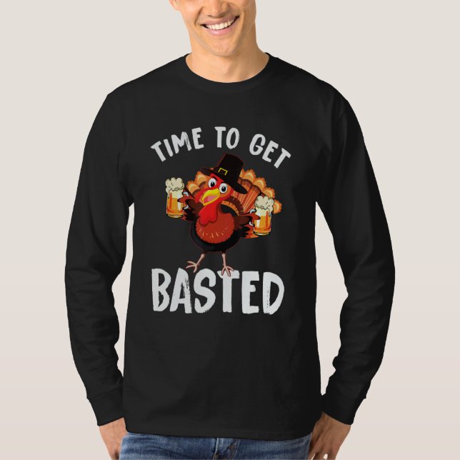 Time To Get Basted  Beer Thanksgiving Turkey 13 T Shirt (Framsida)