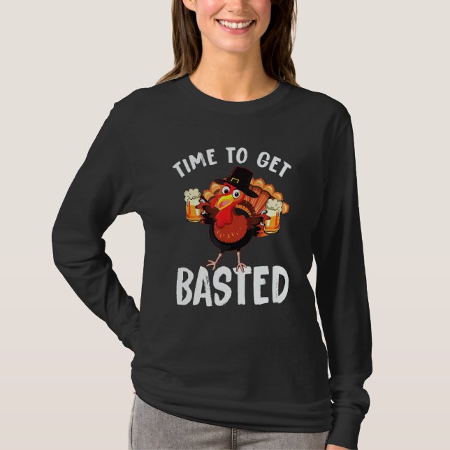 Time To Get Basted  Beer Thanksgiving Turkey 13 T Shirt (Framsida)